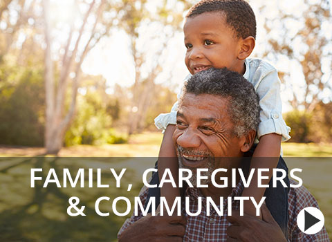 family, caregivers and community