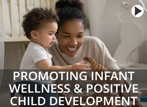 promoting infant wellness and positive child development