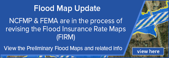 Flood Map Update. NCFMP & FEMA are in the process of revising the Flood Insurance Rate Maps (FIRM)