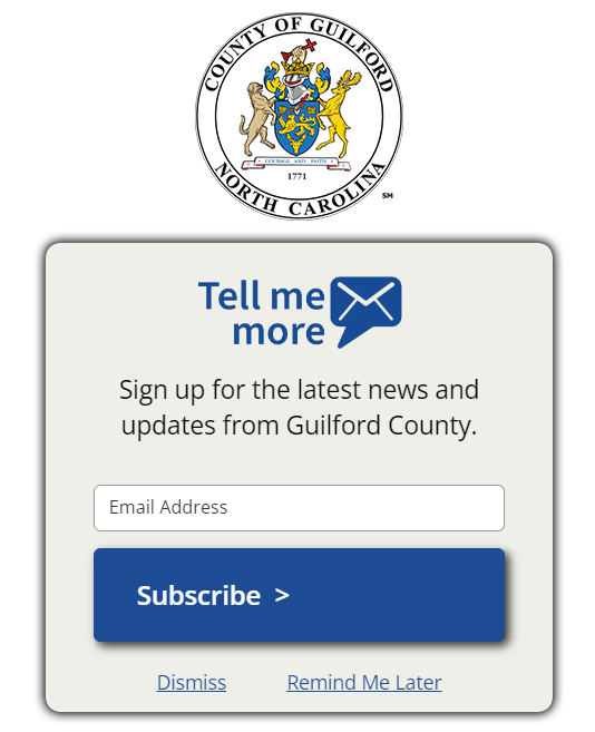 Tell me more. Sign up for the latest news and updates from Guilford County.