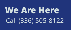 We Are Here. Call (336) 505-8122